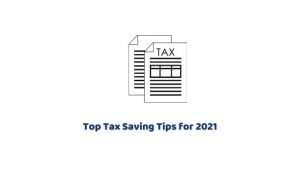 Top Tax Saving Tips for 2021