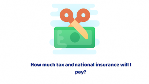 How much Tax and National Insurance will I pay?