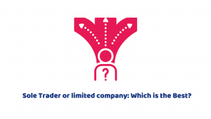 Sole Trader or limited company: Which is the Best?