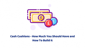 Cash Cushions – How Much You Should Have and How To Build It