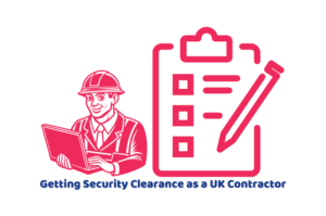 Getting Security Clearance as a UK Contractor