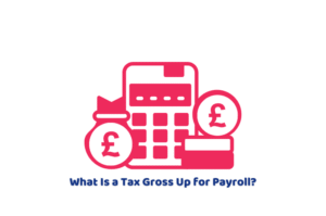 What Is a Tax Gross Up for Payroll?