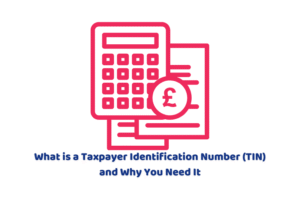 What is a Taxpayer Identification Number (TIN) and Why You Need It
