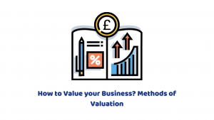 How to Value your Business?  Methods of Valuation