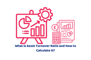 What is Asset Turnover Ratio and How to Calculate It?