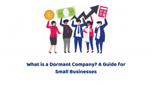 What is a Dormant Company? A Guide for Small Businesses