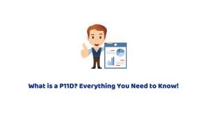 What is a P11D? Everything You Need to Know!