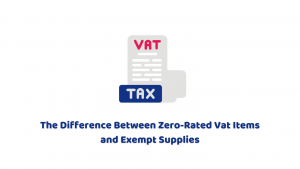 Difference Between Zero-Rated Vat Items and Exempt Supplies