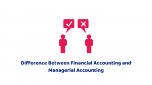 What is the Difference Between Financial Accounting and Managerial Accounting?