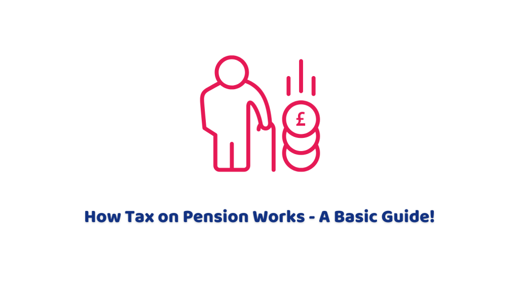 How Tax on Pension Works