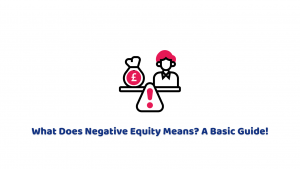 What Does Negative Equity Mean? A Basic Guide!