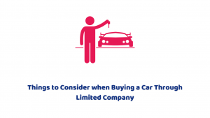 Things to Consider when Buying a Car Through Limited Company