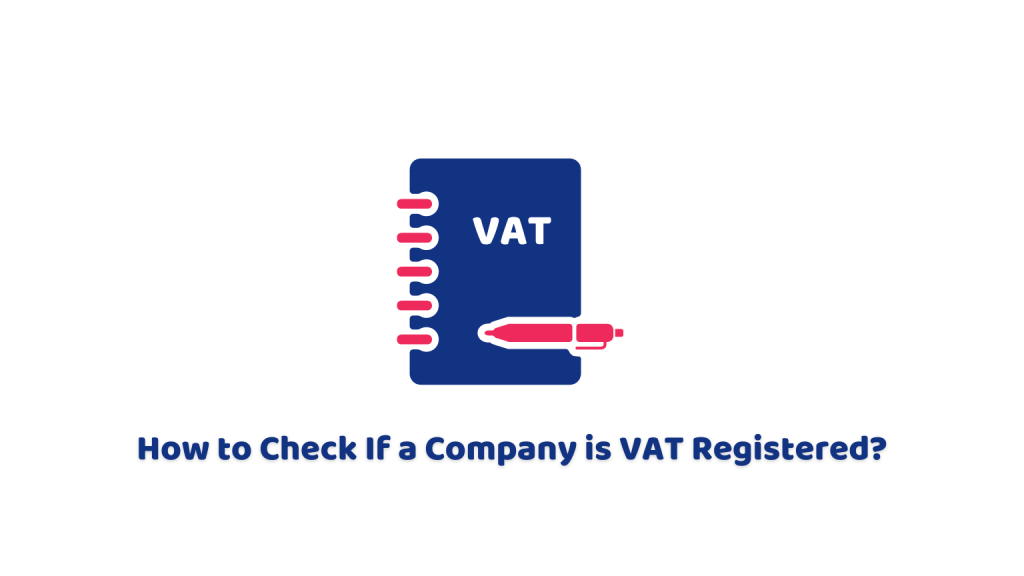 How to Check If a Company is VAT Registered
