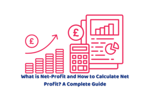 What is Net-Profit and How to Calculate Net Profit? A Complete Guide