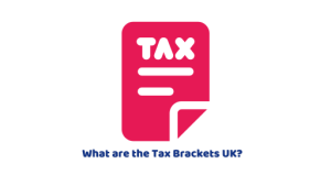 What are the Tax Brackets UK?