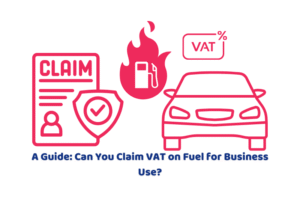 A Guide: Can You Claim VAT on Fuel for Business Use?