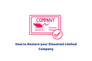 How to Restore your Dissolved Limited Company