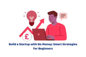 build a startup with no money