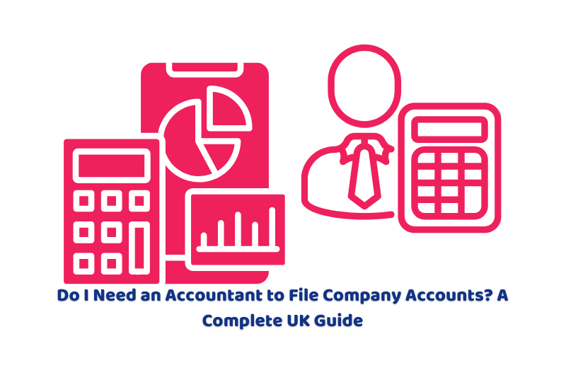 do I need an accountant to file company accounts